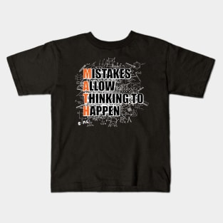 'Mistakes Allow Thinking To Happen' Math Teacher Kids T-Shirt